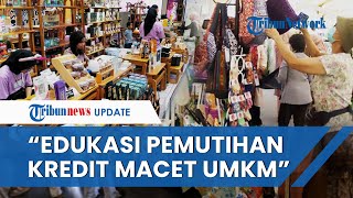 Edukasi Pemutihan Kredit Macet UMKM