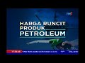 HARGA RUNCIT PRODUK PETROLEUM – 22 MAC 2018 – 28 MAC 2018 [21 MAC 2018]