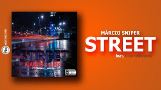 @MárcioSniper  - Street (ft. CoronellWaves)