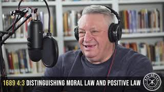 1689 4:3 Distinguishing Moral Law and Positive Law | Confessing the Faith