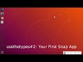 usethetypes#2 - Your First Snap App