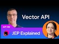 JEP Explained. JEP 469: Vector API