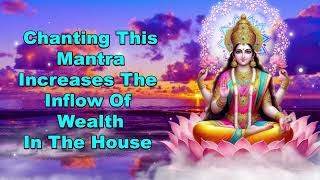 Chanting This Mantra Increases The Inflow Of Wealth In The House