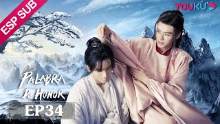 ESPSUB [Palabra de Honor] EP34 | Drama de Wuxia con Traje Antiguo | Zhang Zhehan/Gong Jun | YOUKU
