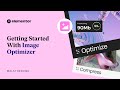 Getting Started With Image Optimizer [Walkthrough]