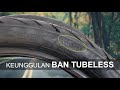 6 KEUNGGULAN BAN TUBELESS | INILAH KENAPA BAN TUBELESS LEBIH MAHAL DARI TUBE TYPE