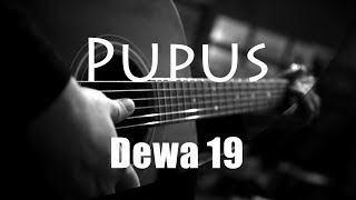 Pupus - Dewa 19 ( Acoustic Karaoke )