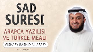 Sad suresi anlamı dinle Mishary Rashid al Afasy (Sad suresi arapça yazılışı okunuşu ve meali)