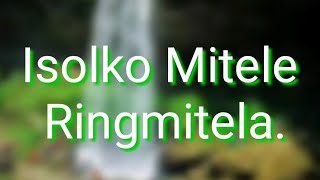 (Isolko Mitele Ringmitela.)