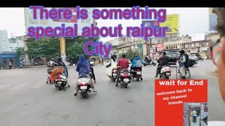 There is something special about raipur City