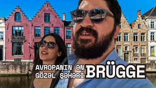 Avropanın ən gözəl şəhəri - Brügge | Belçika