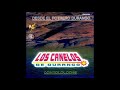 Ahora vengo a verte - LOS CANELOS DE DURANGO (Album 2009 