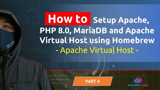 How to Setup Apache, PHP 8.0, MariaDB and Apache Virtual Host using Homebrew Part 4 - Apache VHost