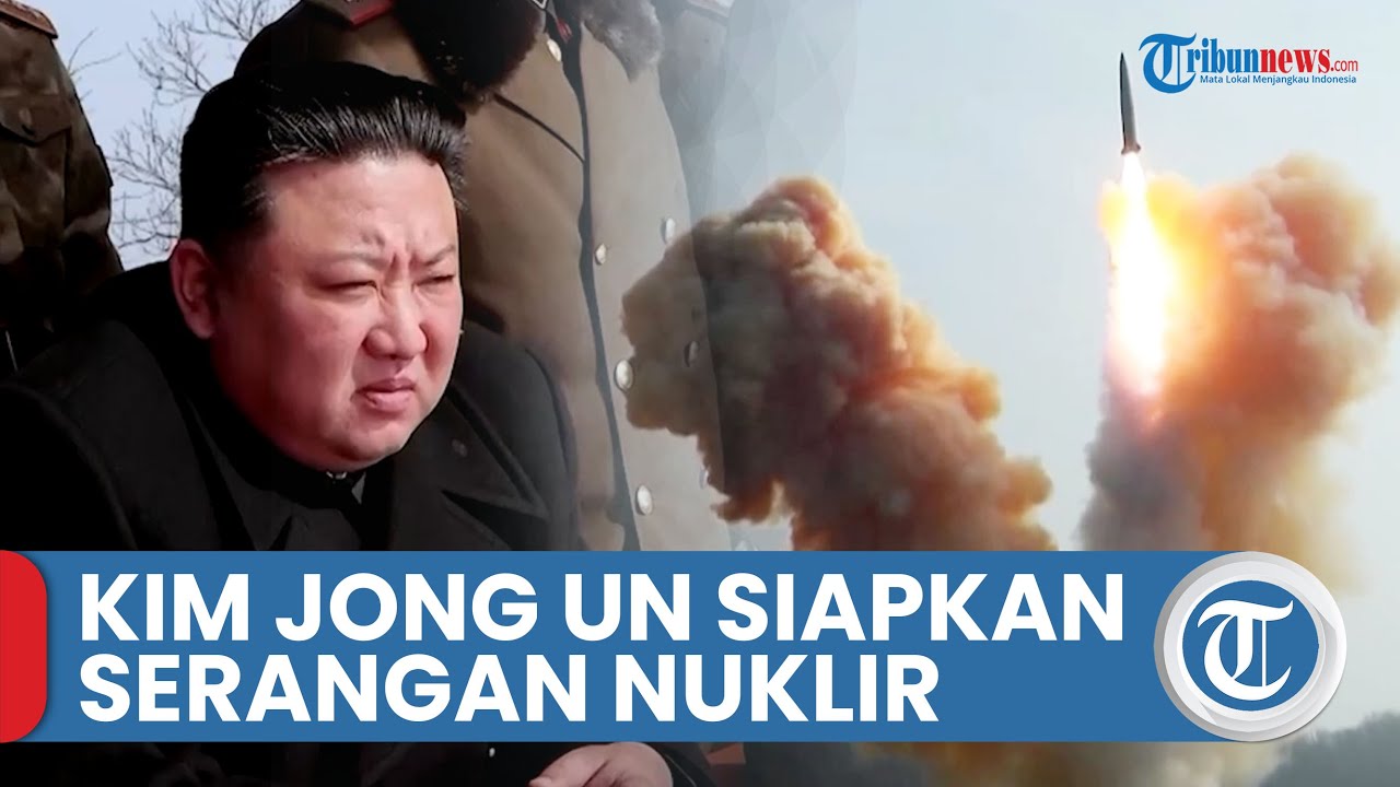 Kim Jong Un Perintahkan Militernya Siapkan Serangan Nuklir - YouTube