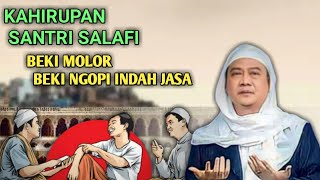 Kahirupan Santri Salafi | ABUYA UCI