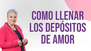 Como llenar los depósitos de amor