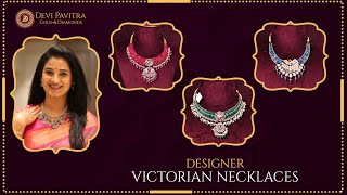 Designer Victorian Necklaces || Swarovski Stones || CZ Jewellery II Devi Pavitra Gold \u0026 Diamonds