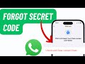Forgot WhatsApp Secret Chat Code? Try THIS