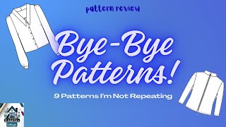 My “Never Again” Sewing Patterns | 9 Picks