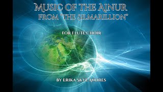 Music of the Ainur for flute choir by Erika Skye Andres