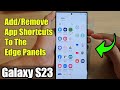 Galaxy S23's: How to Add/Remove App Shortcuts To The Edge Panels