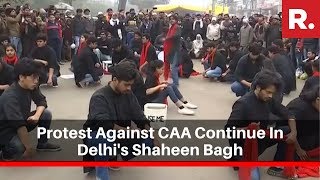 WATCH: Protest Against CAA Continue In Delhi's Shaheen Bagh