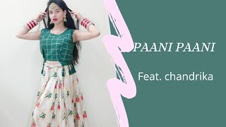 Paani Paani | Jacqueline Fernandez | Aastha Gill | Badshah | Saregama | Feat. Chandrika