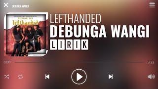 Download Lagu Lefthanded Debunga Wangi... MP3 Gratis