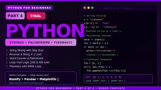 Python for Beginners Part 4 — String Slicing, Palindrome, Leap Year & Fibonacci | Final Project