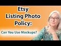 Etsy's Listing Photo Policy: Can You Use Mockups? Etsy changes 2024