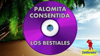 La Cumbia de Palomita Consentida - Los Bestiales