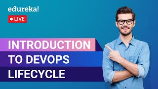 Introduction to DevOps Lifecycle | DevOps | DevOps Tools | What is DevOps? | Edureka Live