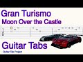 Gran Turismo Moon Over the Castle T-Square Knight's Song Guitar Tutorial Tabs BGM