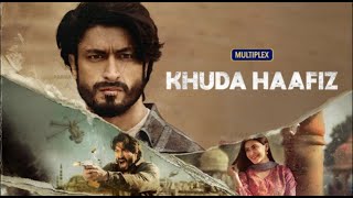 Khuda Haafiz Full Movie Direct Download Link | Khuda Haafiz Full HD Movie | Vidyut Jamwal Movie 2020