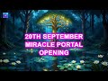 20th September Miracle Portal Opening ~ Let The Universe Send You Huge Miracles & Luck ~ 1111hz