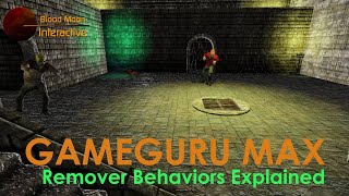 GameGuru Max Tutorial - Remover Behaviors Explained