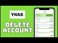 How to Delete Your YNAB Account 2024?