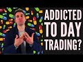 How to Tell If You're Addicted to Day Trading; Ways to Control the Dopamine Rush! 💊