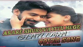 Arare Shuruvayitu Hege | Gentle Man | Kannada | Movie | Prajwal Devaraj | Nishvika | cover Song