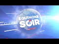 ÉQUINOXE SOIR DU JEUDI 18 AVRIL 2024 - ÉQUINOXE TV