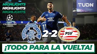 HIGHLIGHTS | Rangers 2-2 PSV Eindhoven | UEFA Champions League 2022 - PLAY OFFS | TUDN