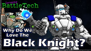 Why do we Love the Black Knight?  #BattleTech Lore & History