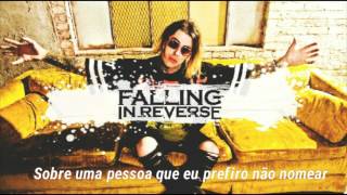 Falling In Reverse - Fuck You And All Your Friends (legendado/Pt-Br)