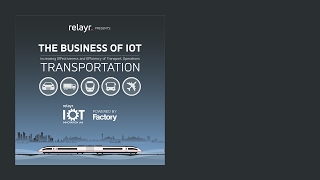 The Business of IoT: Transportation - Q&A