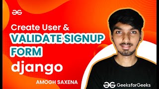 Creating user in Django & Validating Signup Form | Complete Django Zero to Hero