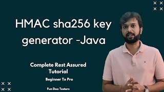 HMAC sha256 key generator (java) - Rest assured api automation framework