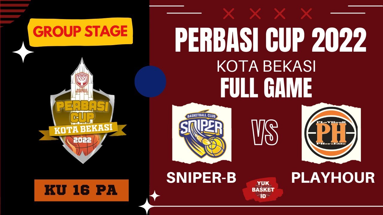 SNIPER-B Vs PLAY HOUR | KU 16 Putra | Group Stage | Perbasi Cup Kota ...