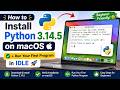 How to Install Python 3.14.5 on macOS 🍎 + Run Your First Program in IDLE 🚀