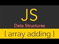 JavaScript - Data Structures - Adding to an Array
