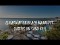 Clearwater Beach Marriott Suites on Sand Key Review - Clearwater Beach , United States of America